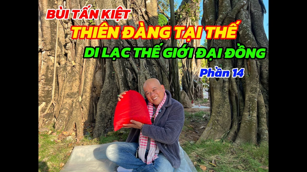 Bùi Tấn Kiệt - Thiên Đàng Tại Thế đang phát trực tiếp!