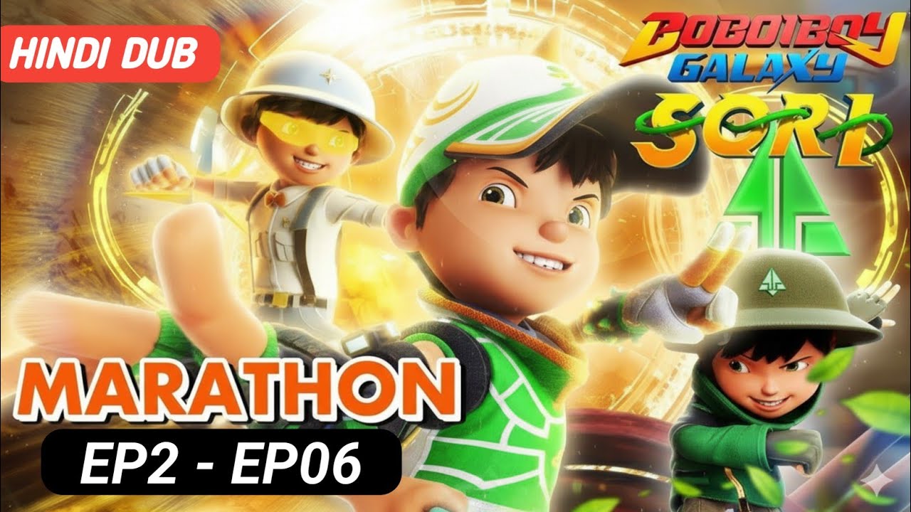 BoBoiBoy Galaxy SORI  MARATHON EP02 EP06 IN HINDI  (FAN DUB)