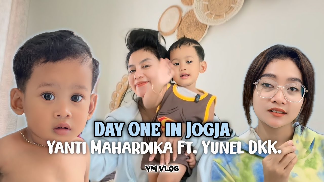 Vlog Day one Jogja Yanti mahardika sama Yunel dkk