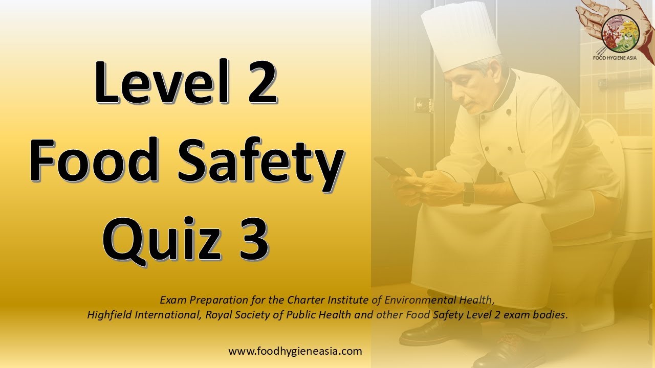 Level 2 Food Safety Quiz 3 | 25 Questions on Foodborne Disease, Allergens, Personal Hygiene & UK Law