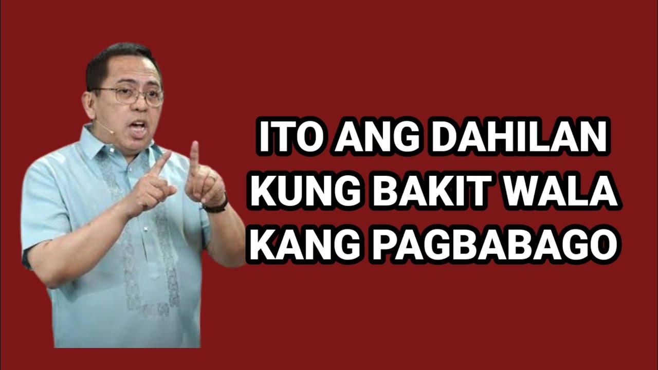 ITO ang DAHILAN Kung BAKIT WALA Kang PAGBABAGO