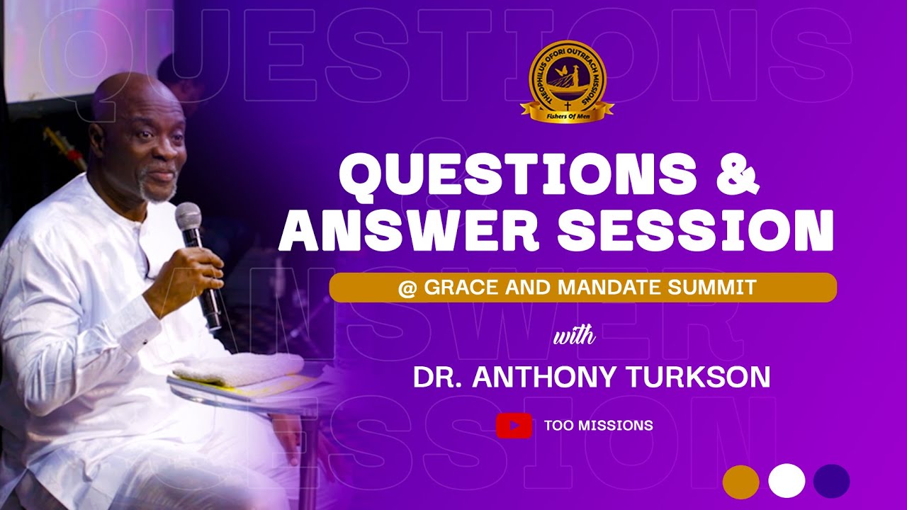 QUESTIONS AND ANSWER SESSION WITH DR. TURKSON