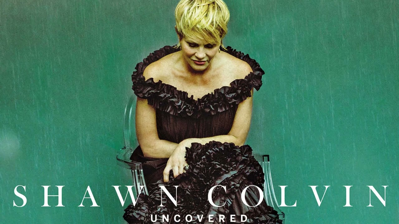 Shawn Colvin - Til I Get It Right from Uncovered