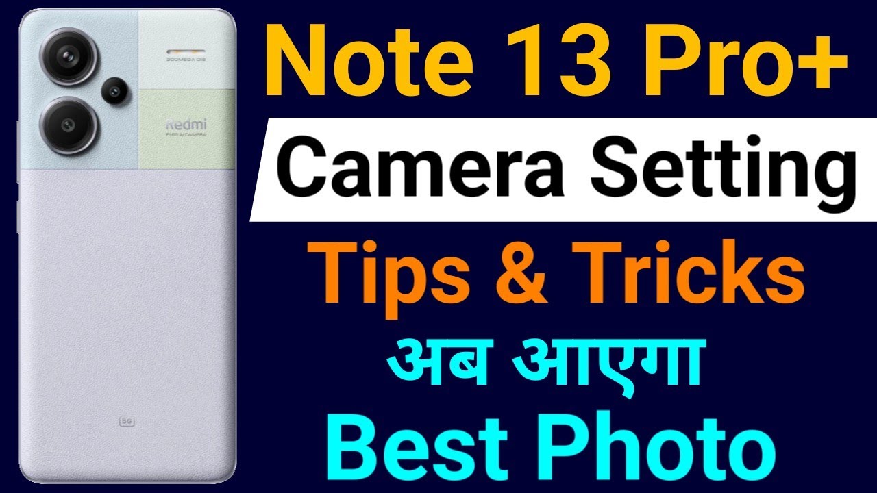 Redmi Note 13 Pro Plus Camera Setting | Redmi Note 13 Pro+ Camera Setting Kaise Kare | Anuj k Facts