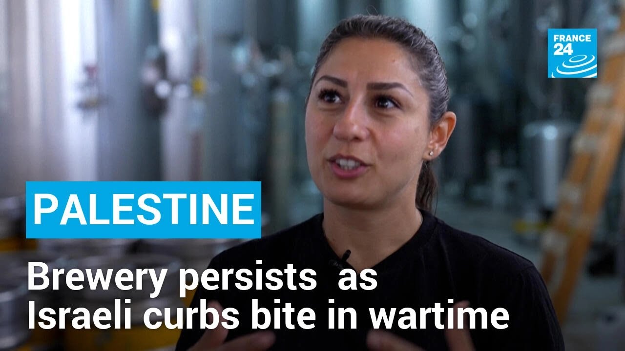 Palestinian brewery persists as Israeli curbs bite in wartime &bull; FRANCE 24 English