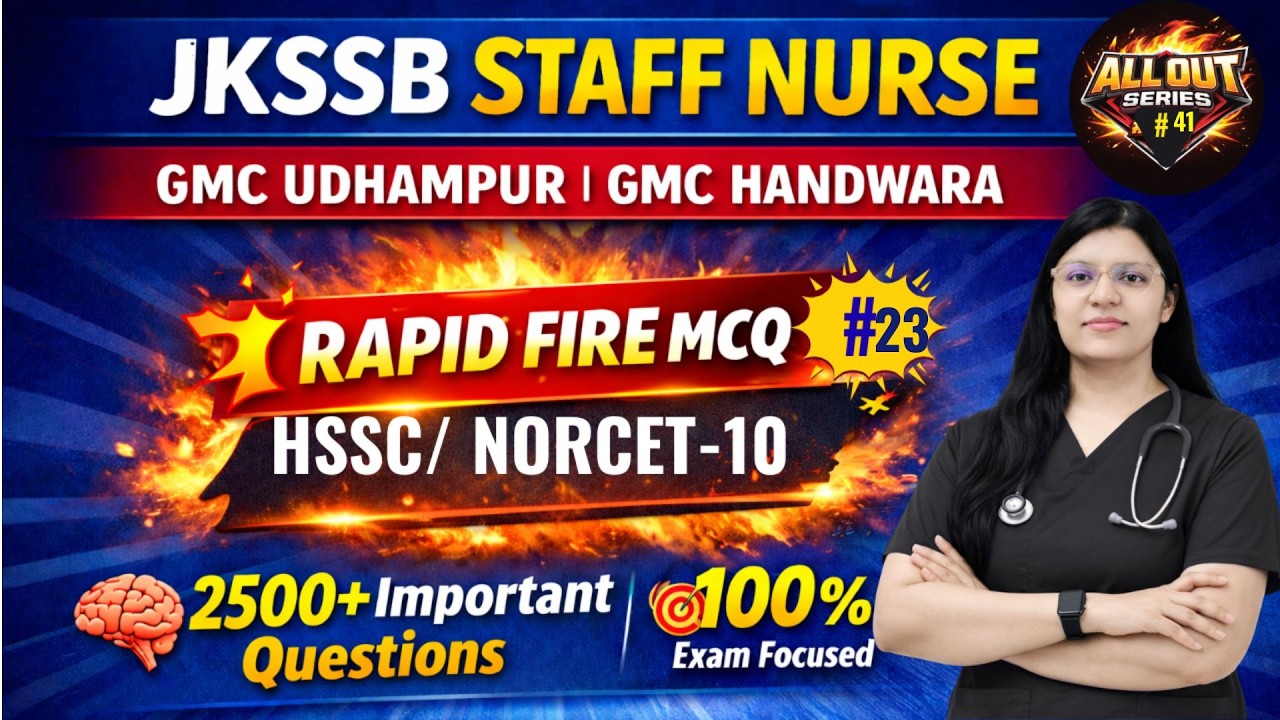 JKSSB Staff Nurse Class-23 2026 | Rapid Fire MCQs 🚀 | GMC Udhampur & Handwara | ALL OUT #41