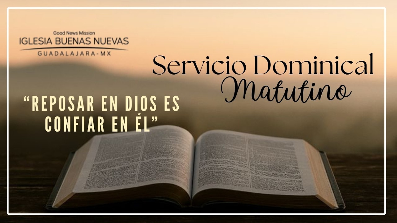 Reposar en Dios es confiar en él | Pr. Benjamín Marrun | Dominical Matutino.