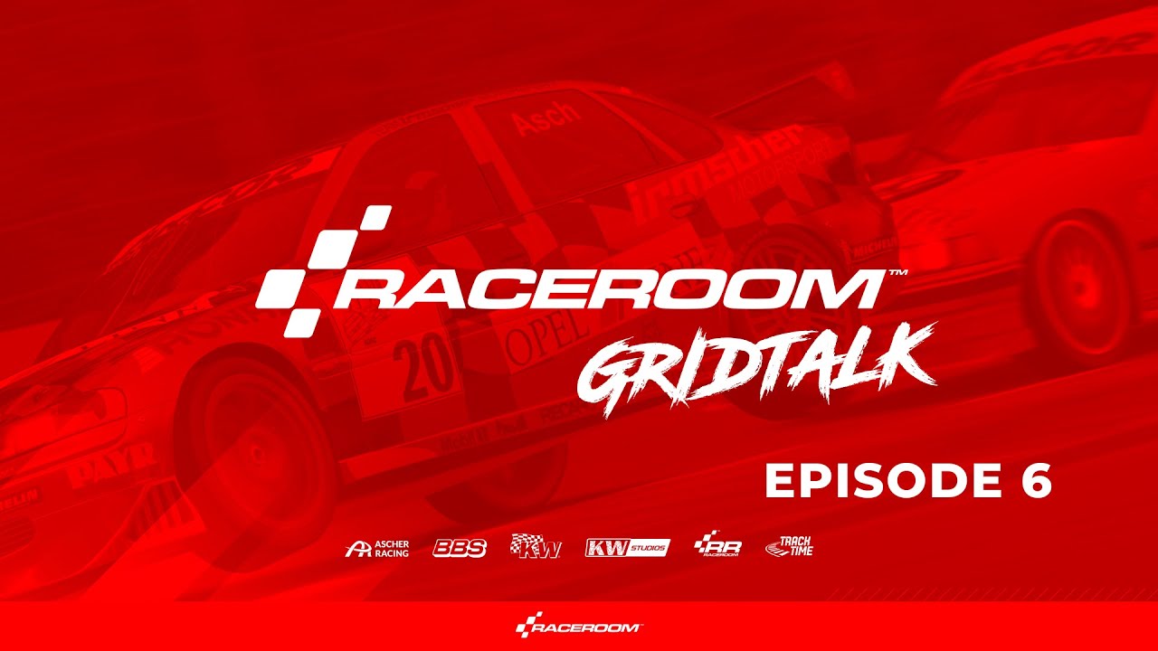 RaceRoom Grid Talk - Episode 6