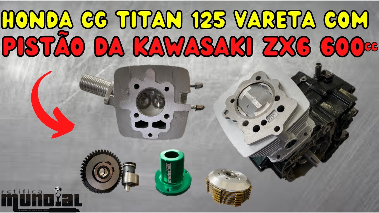 Motor Honda CG Titan 125 Vareta com Pistão da Kawasaki ZX 6 600 cc - Retífica Mundial Motos