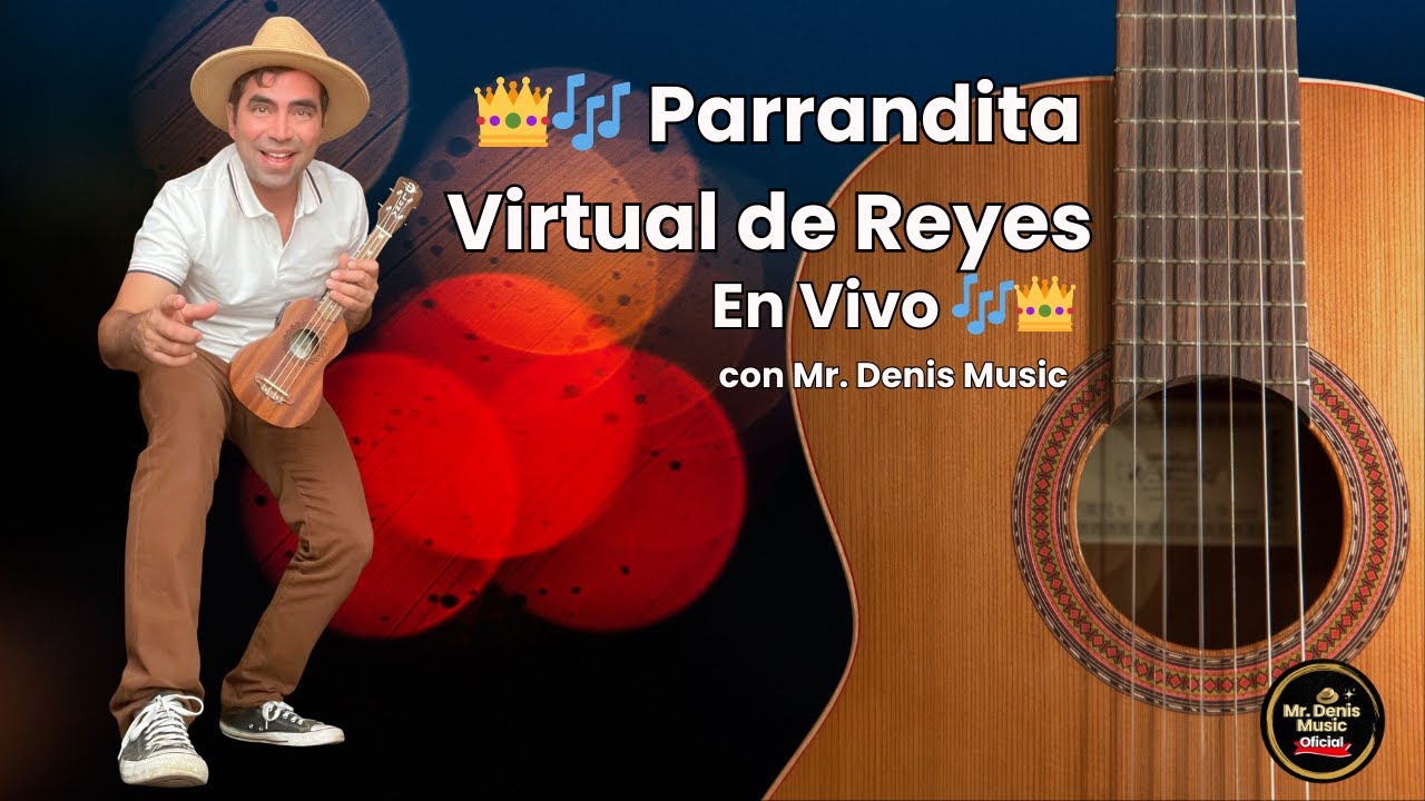 👑🎶 Parrandita Virtual de Reyes – En Vivo 🎶👑