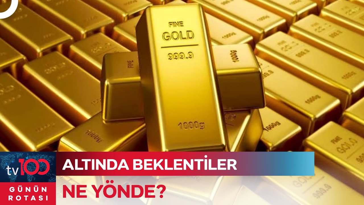 Altında Yeni Rekor Gelir Mi? | Günün Rotası
