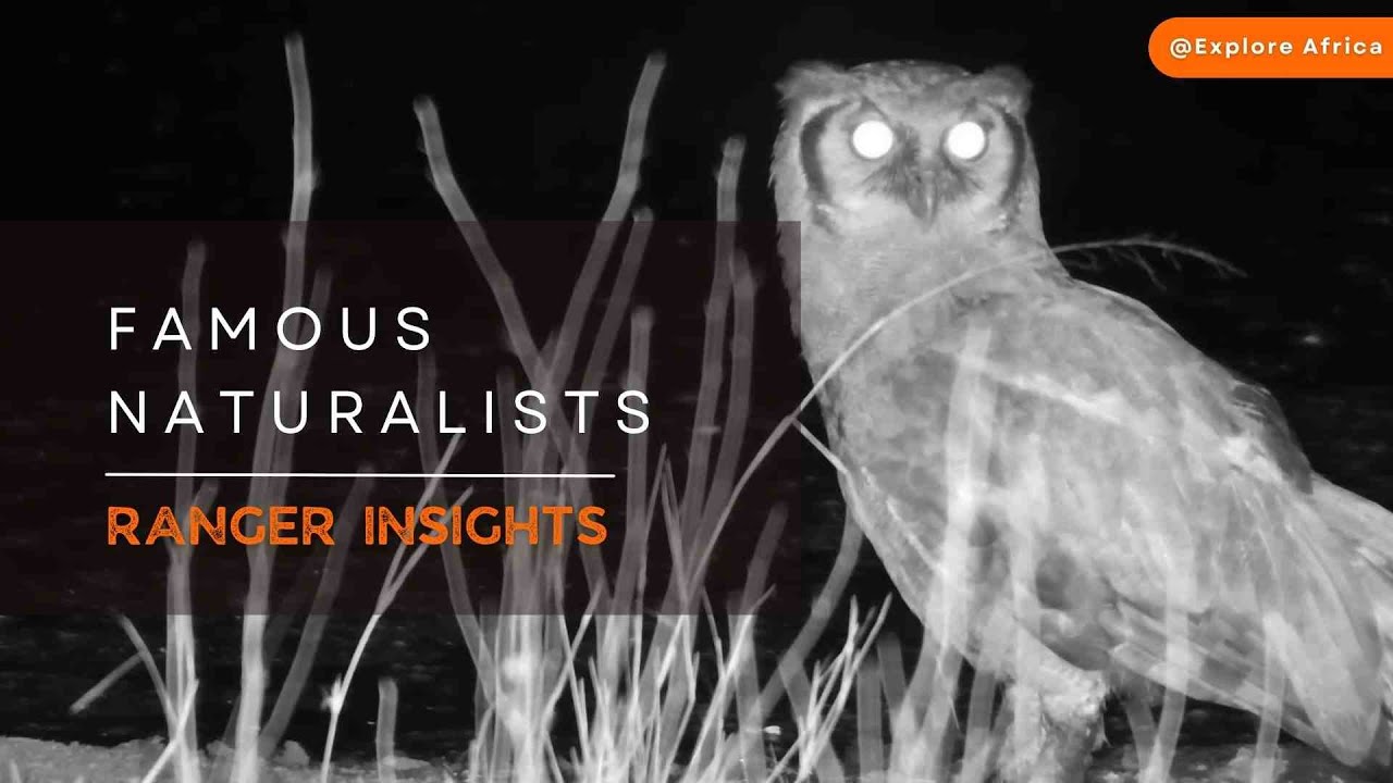 Have you heard of these famous naturalists? | Ranger Insights
