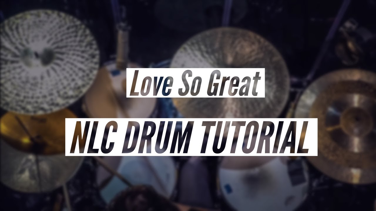 Hillsong - Love so Great (Drum Tutorial)
