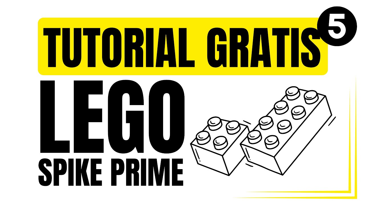 LEGO SPIKE Prime TUTORIAL Completo Gratis, paso a paso 2025