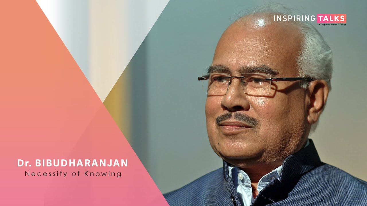 Inspiring Talks - Dr. BIBUDHARANJAN