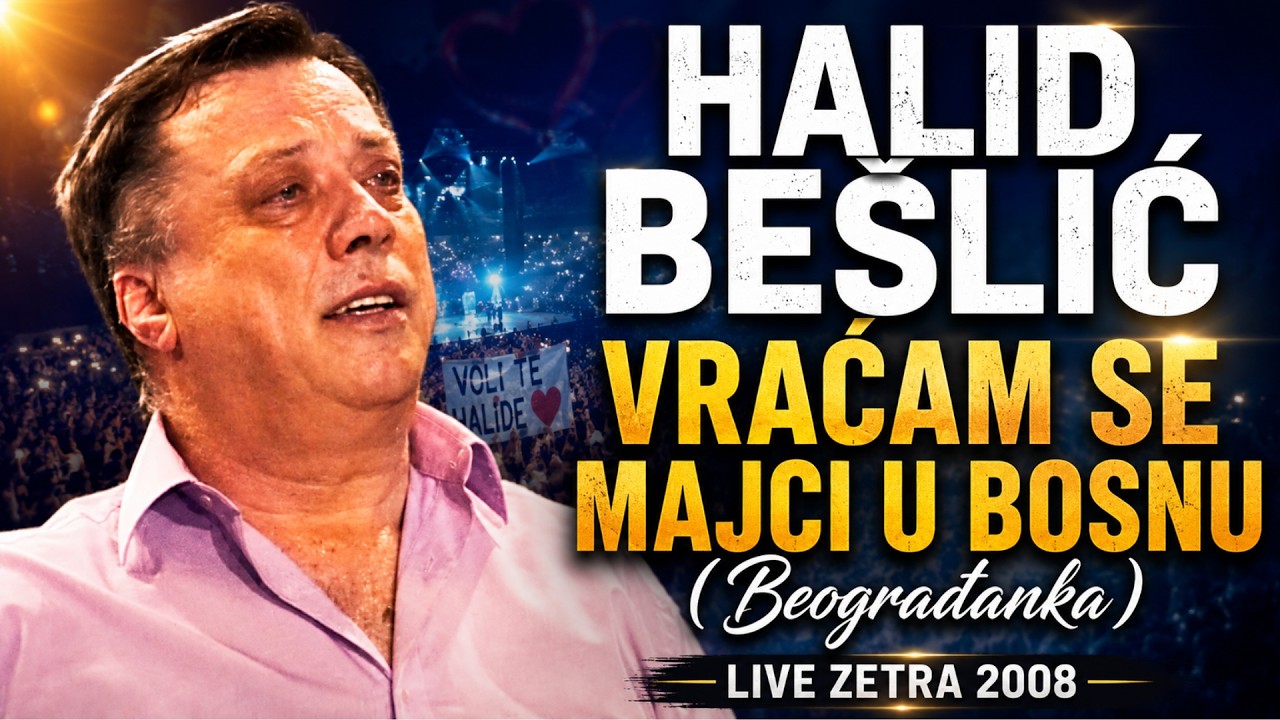 🎤 Halid Bešlić – Vraćam se majci u Bosnu / Beograđanka (Zetra Live 2008)