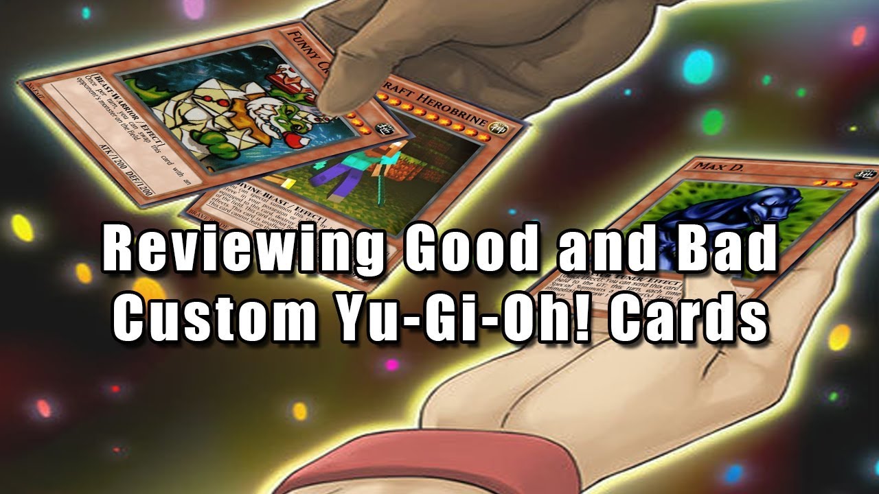 Reviewing Good and Bad Custom Yu-Gi-Oh! Cards