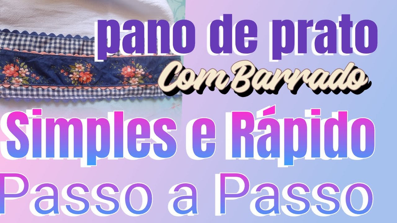 Passo a passo como fazer um barrado de pano de prato simples e bem rápido 