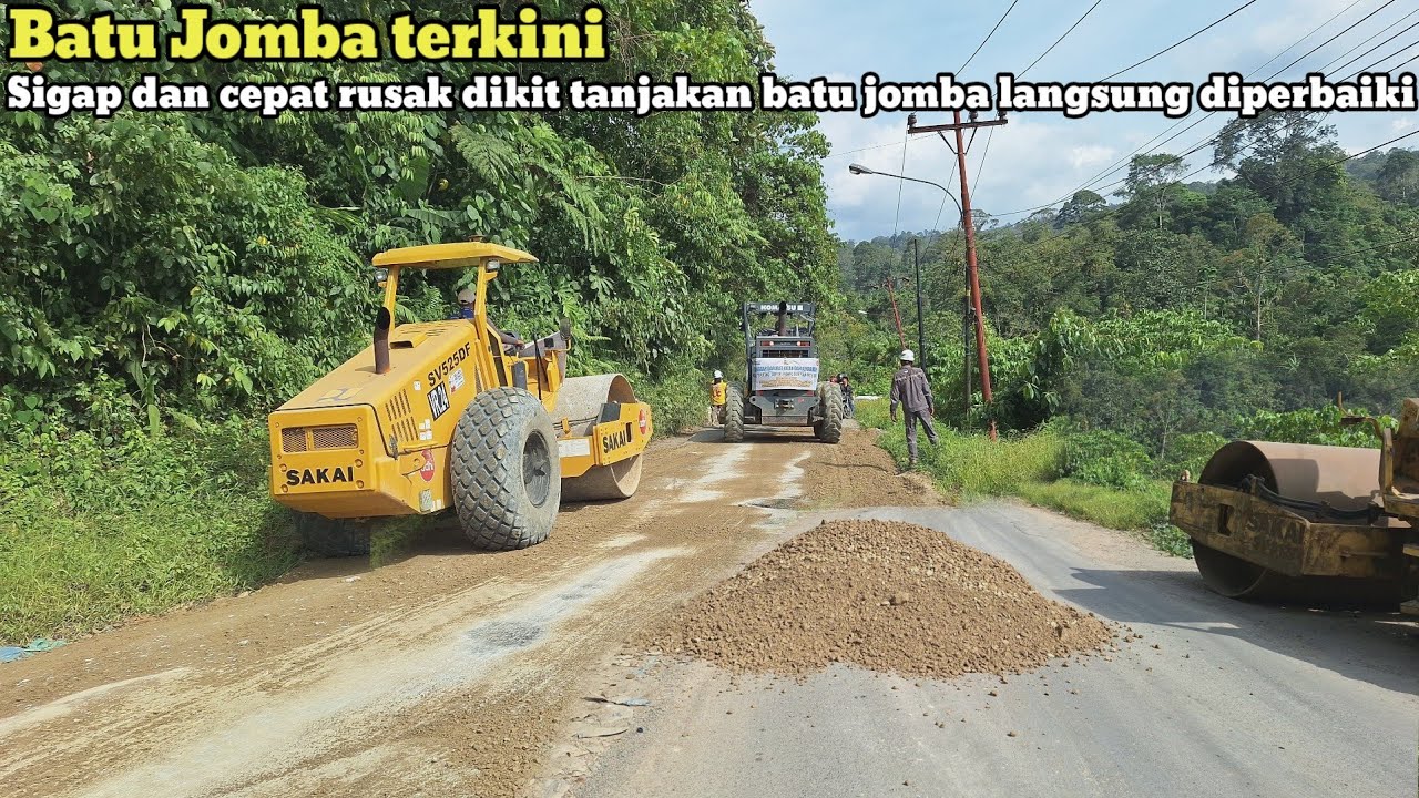 Batu jomba terkini‼️Sigap dan cepat rusak dikit tanjakan batu jomba langsung diperbaiki 