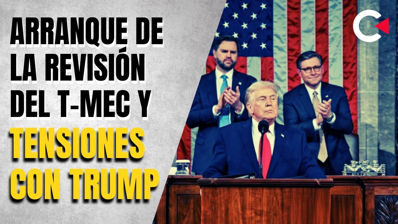 Arranque de la revisión del T MEC y tensiones con TRUMP #contralíneatv #news