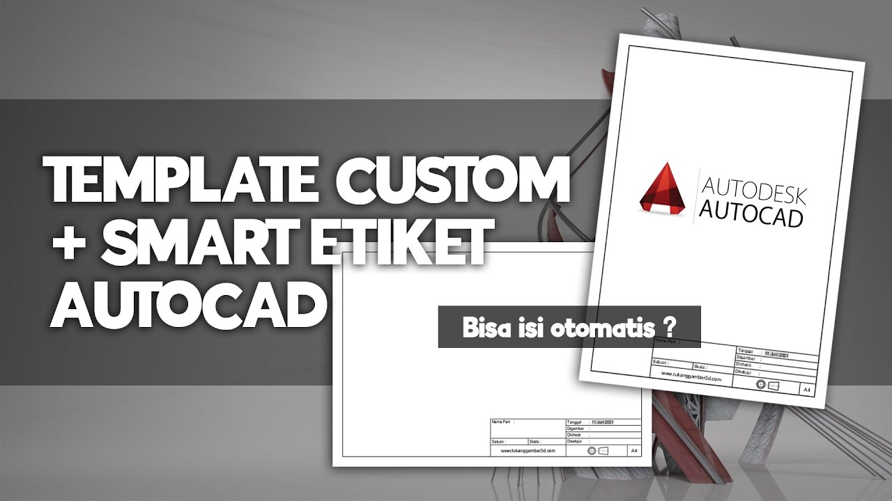 Cara Membuat Template Custom dan Smart Etiket di AutoCAD | Belajar AutoCAD Dari Nol #8