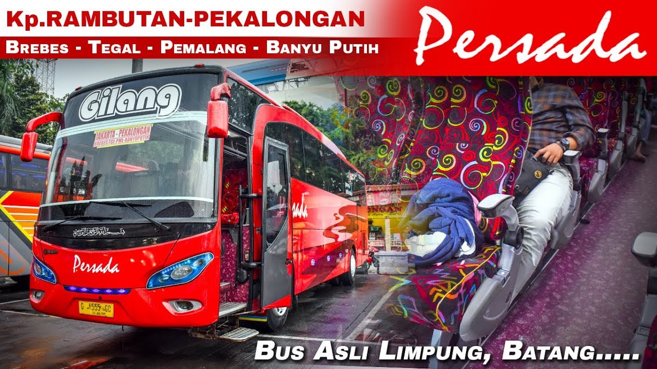 #1 JAKARTA - PEKALONGAN || Naik Bus Persada (RECOMENDED Bus Ke PEKALONGAN) Persada Aka Gilang