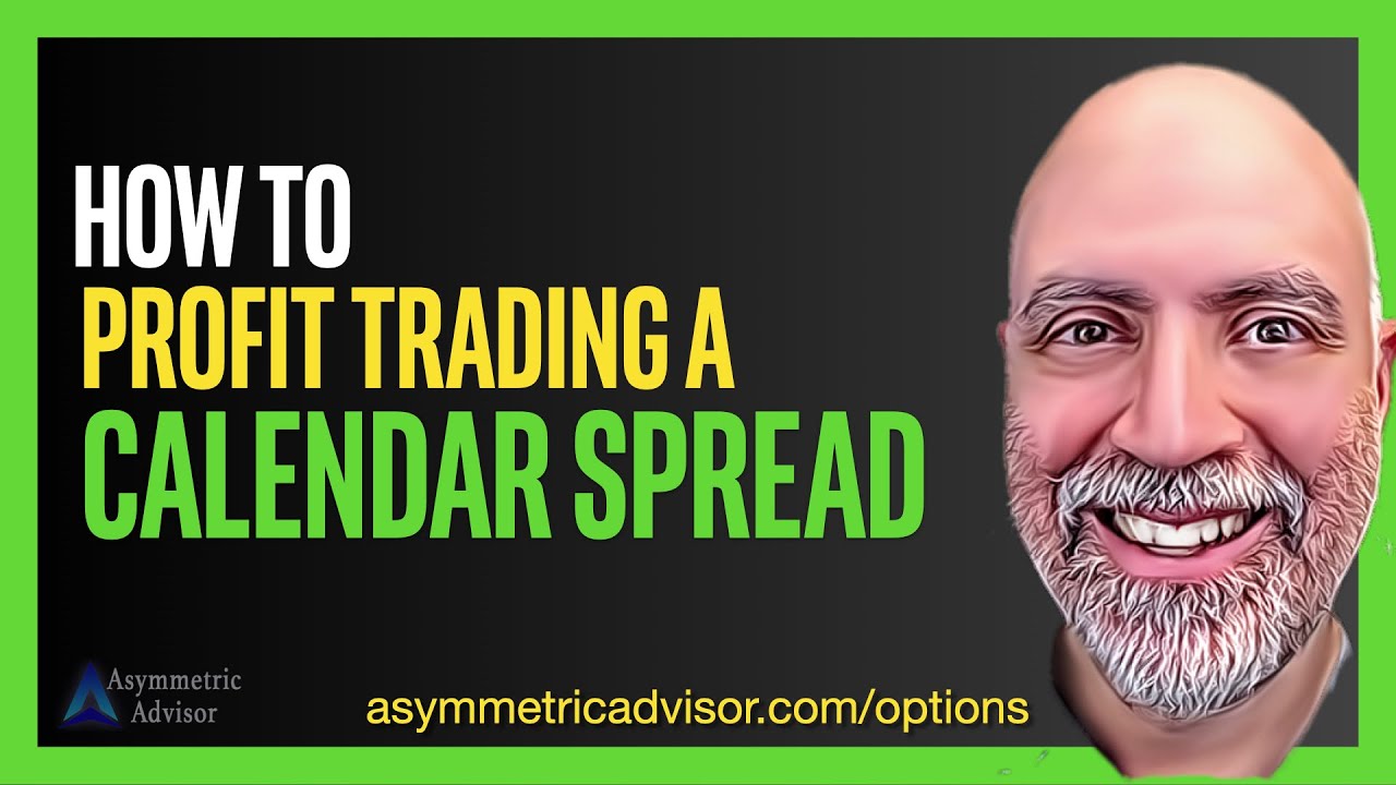 Why Use a Calendar Spread Strategy