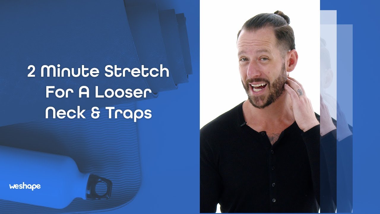 2 Minute Stretch For A Looser Neck & Traps