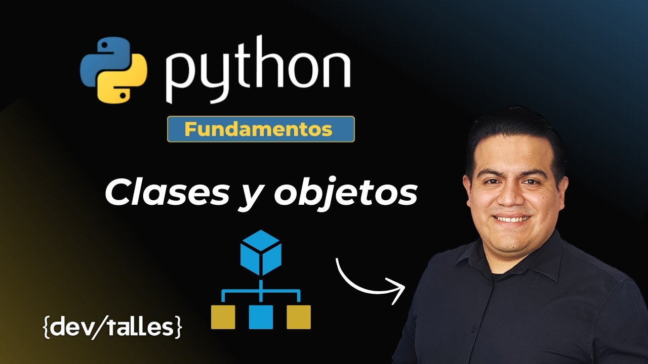 Curso Python:  Fundamentos básicos -  Clases y objetos