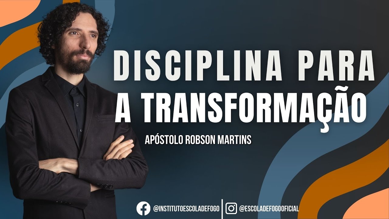 Disciplina para a transformação - Escola de Fogo