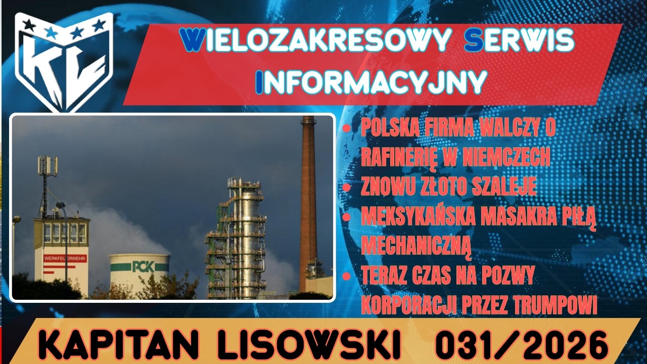 WSI 031(22.02.26). Polska firma walczy o rafinerię w Niemczech i FedEx vs POTUS. Kapitan Lisowski