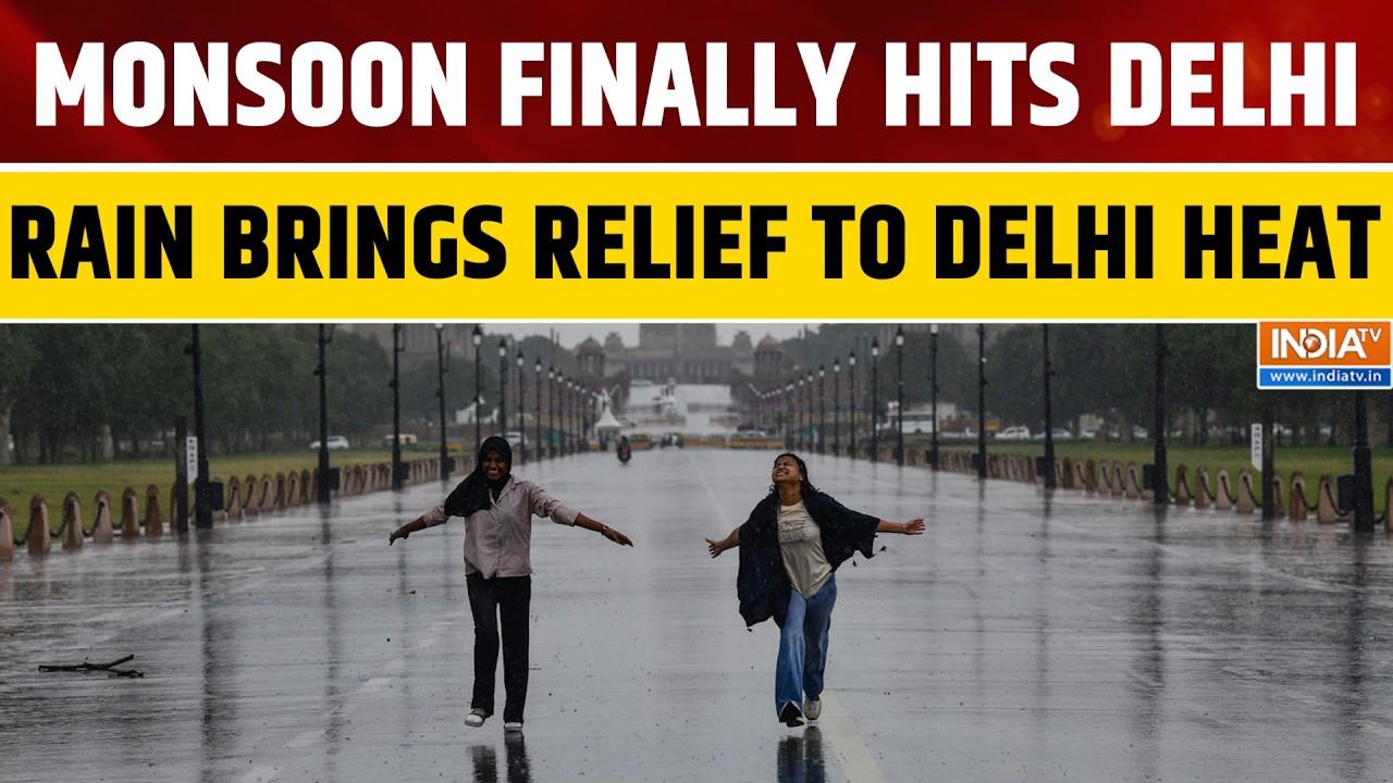 Delhi: Monsoon Arrives with Heavy Rain, Bringing Much-Needed Relief from Summer Heat