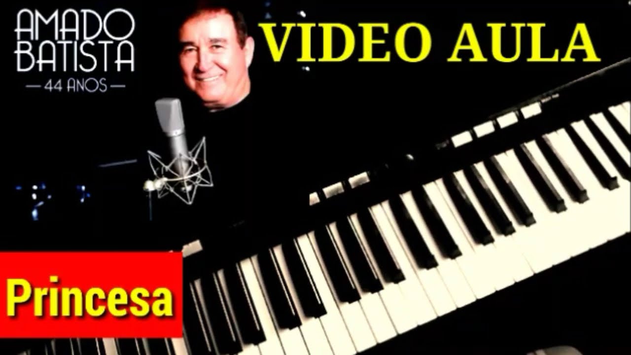 Vídeo Aula Princesa Amado Batista no Teclado