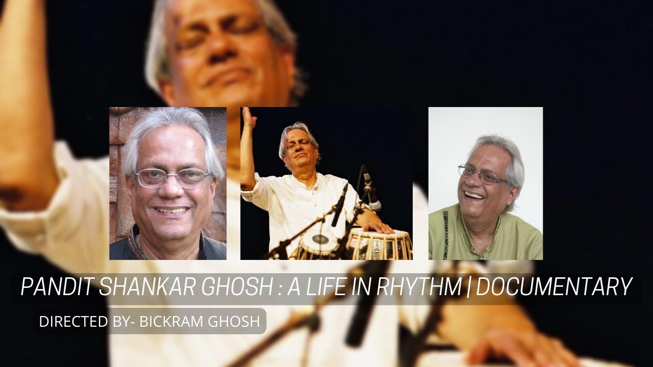 PANDIT SHANKAR GHOSH : A LIFE IN RHYTHM | DOCUMENTARY