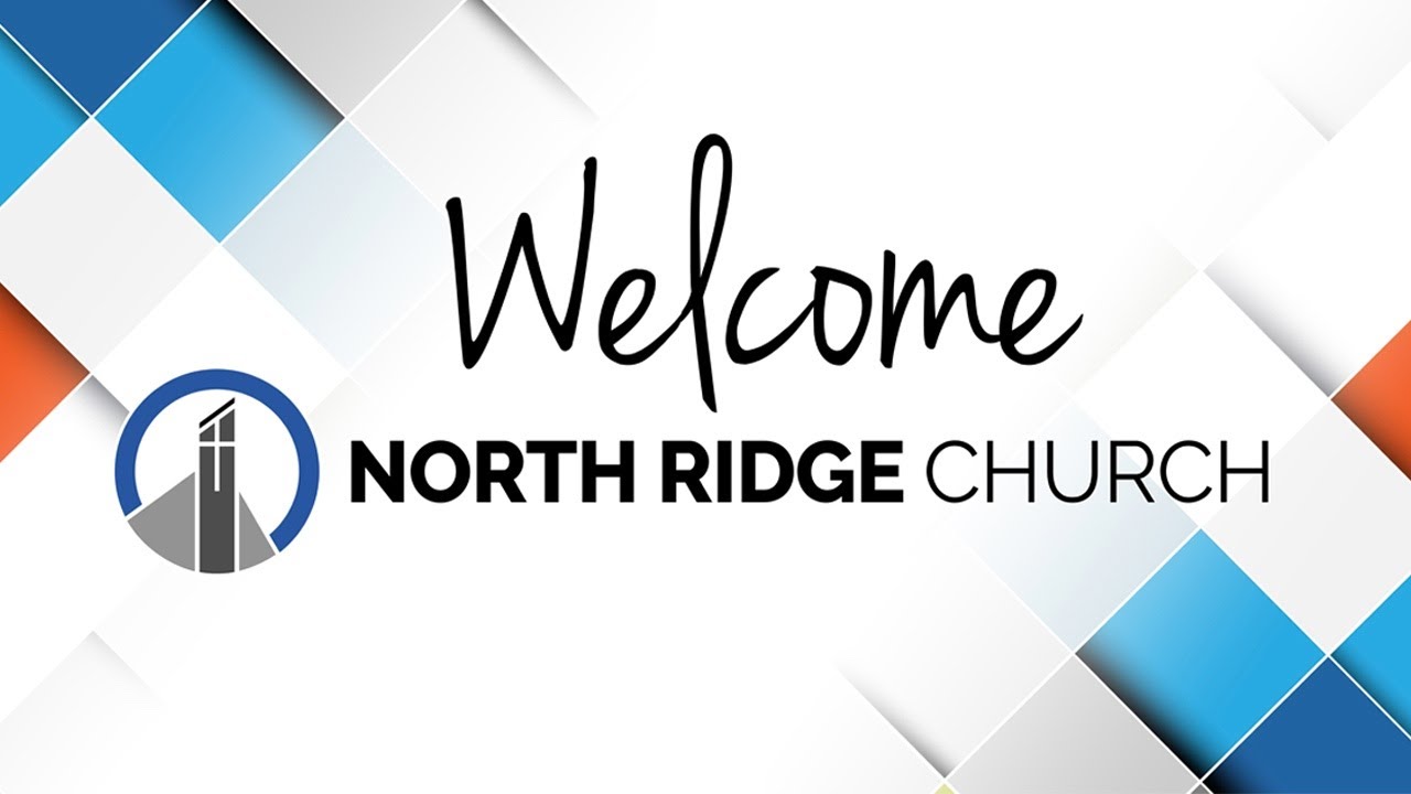 North Ridge Church | Sunday, March 8th