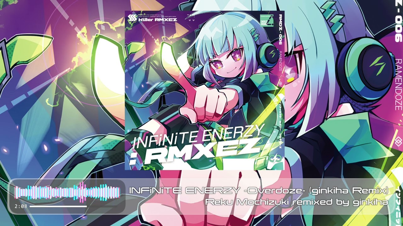 INFiNiTE ENERZY -Overdoze- (ginkiha Remix) [from INFiNiTE ENERZY : RMXEZ]
