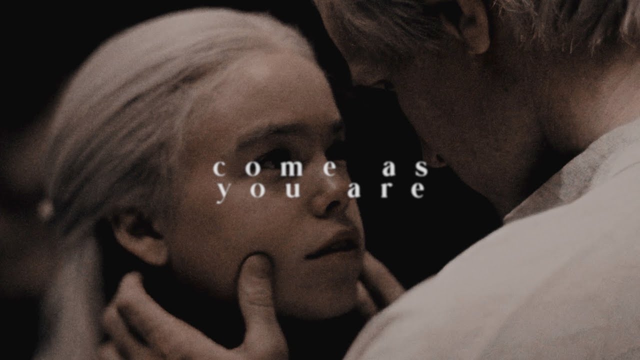Daemon & Rhaenyra | Come As You Are