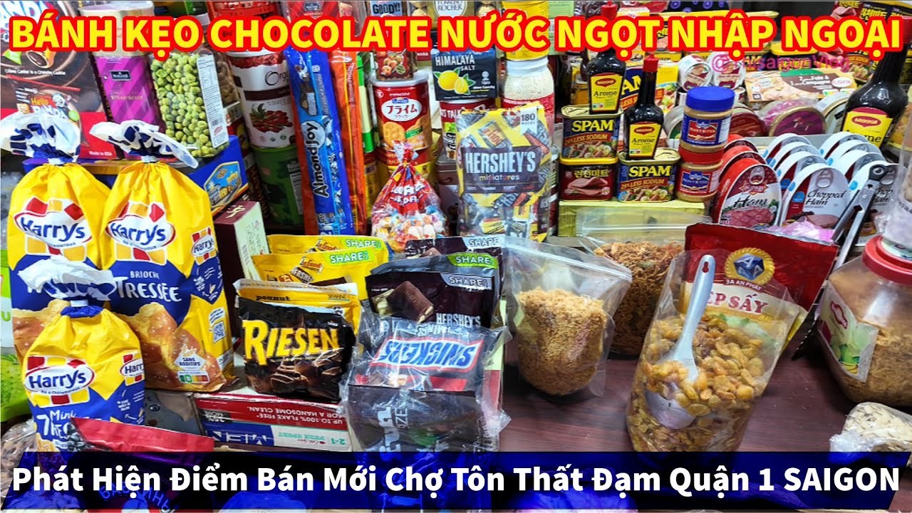 Phát Hiện Điểm Bán Mới BÁNH KẸO CHOCOLATE NƯỚC NGỌT NHẬP NGOẠI Chợ Tôn Thất Đạm Quận 1 SAIGON