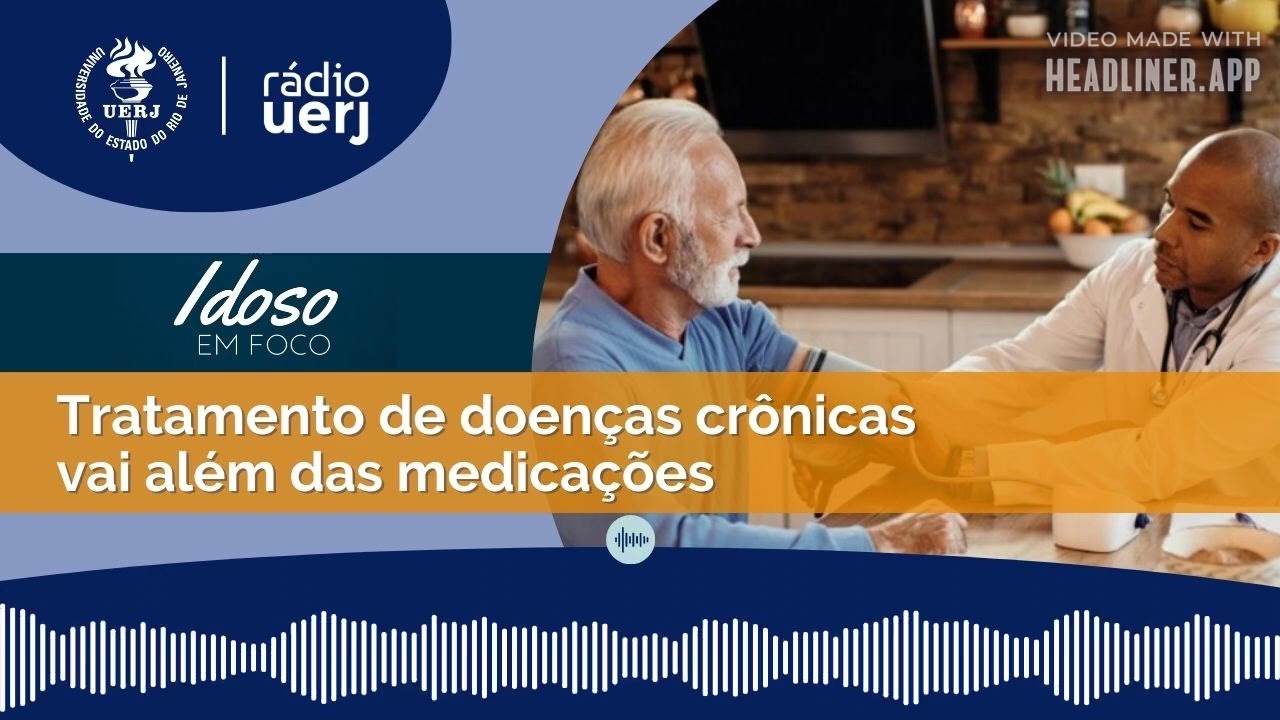Idoso em Foco:  Tratamento de doenças crônicas vai além das medicações