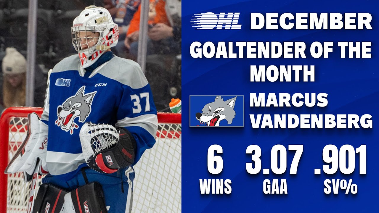 December OHL Goaltender of the Month &ndash; Marcus Vandenberg (Sudbury Wolves)