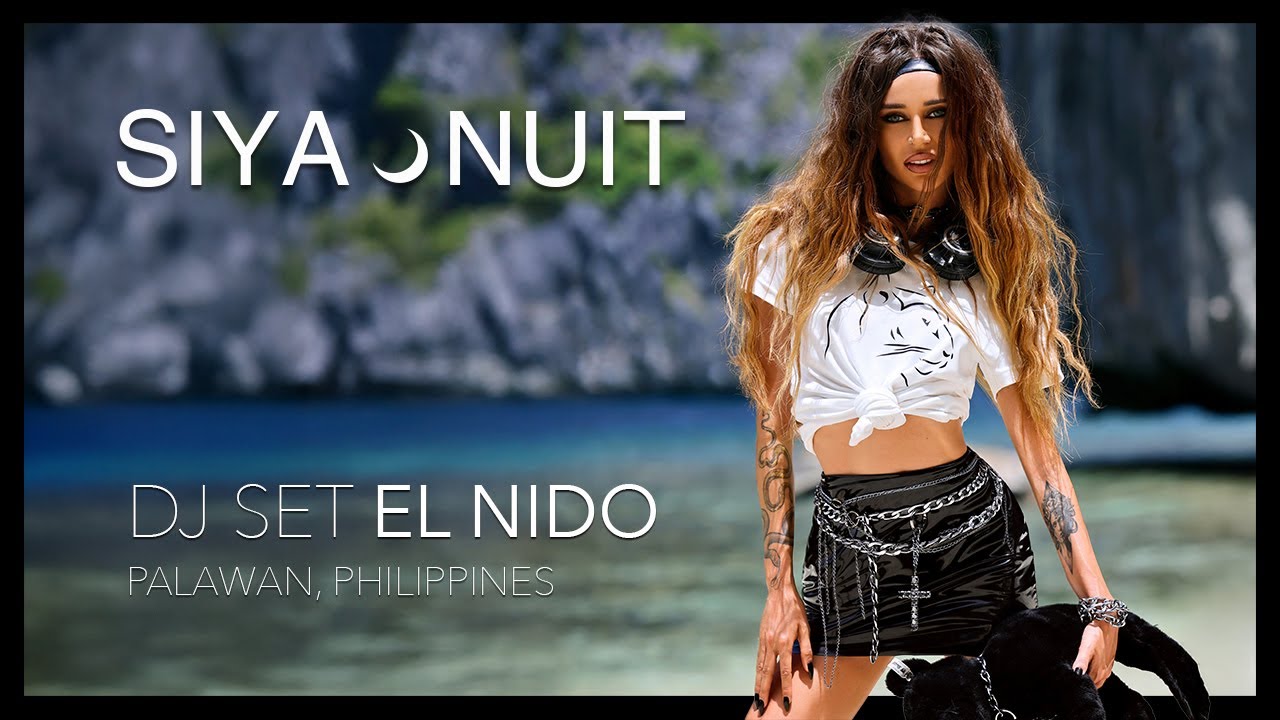 Siya Nuit - DJ Set El Nido, Palawan, Philippines  / Melodic Techno & Progressive House
