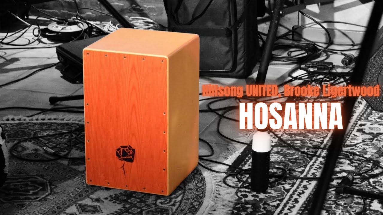 Hosanna (Hillsong UNITED, Brooke Ligertwood) - Cajon Playthrough