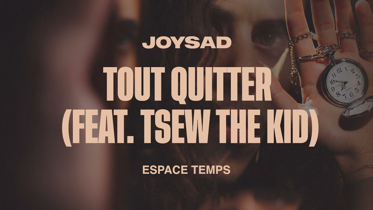 joysad - Tout quitter (feat. Tsew The Kid) (Official Audio)