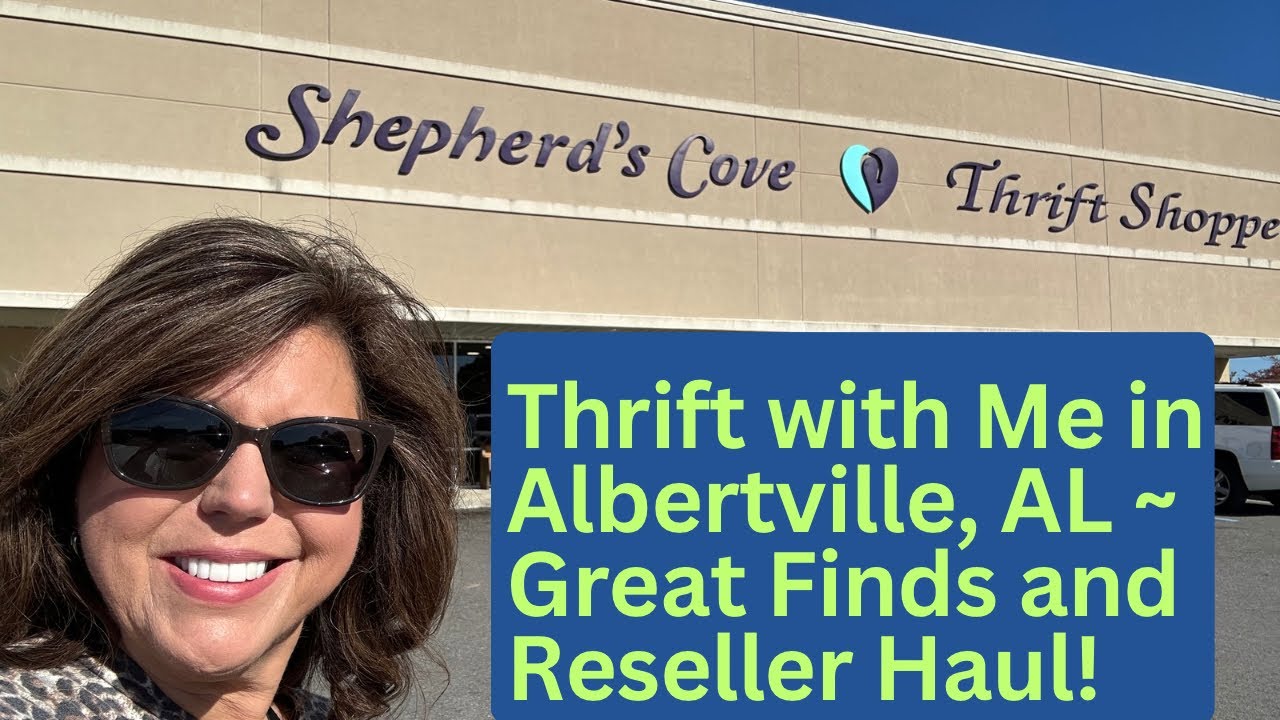 Thrift with Me! -Albertville, AL- Great Finds & Reseller Haul!