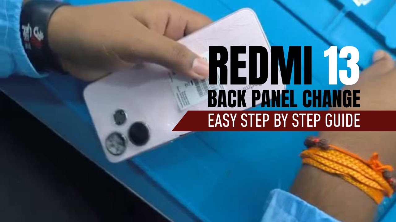 Redmi 13 Back Panel Change – Easy Step by Step Guide