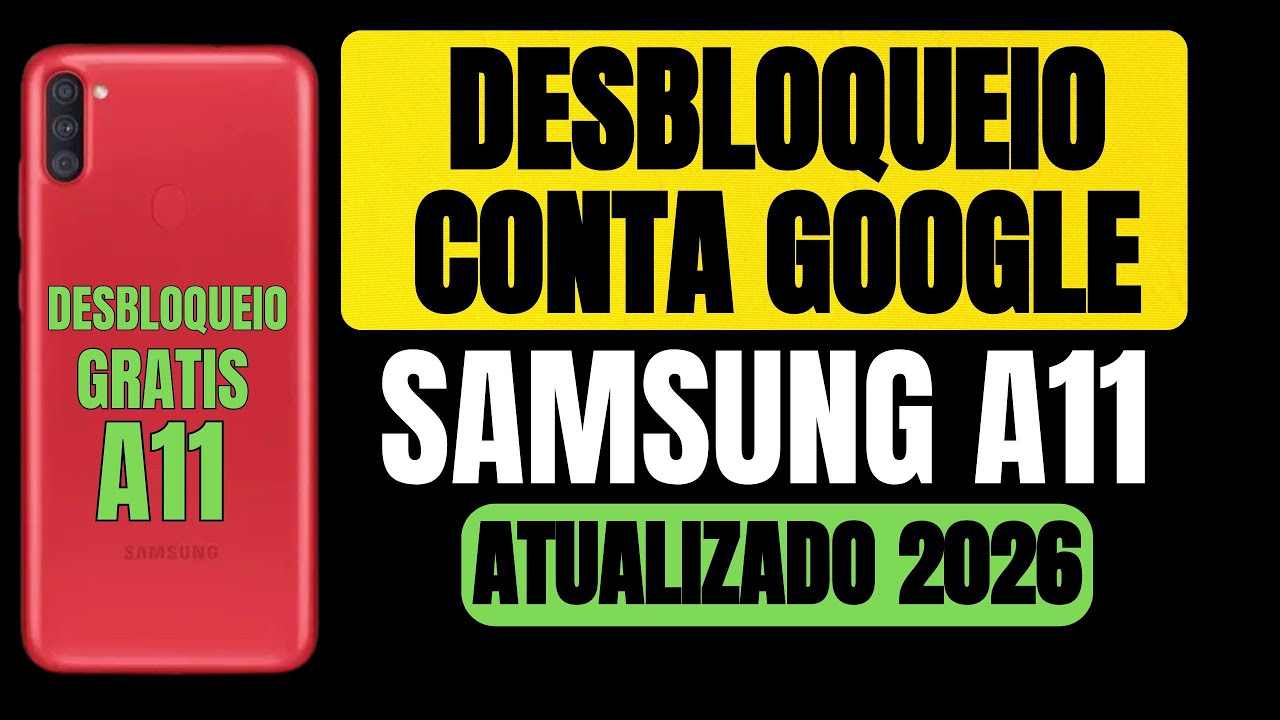 DESBLOQUEIO SAMSUNG A11 - Remover Conta Google SAMSUNG A11  ( ATUALIZADO 2026 ) FRP  Rápido e Fácil