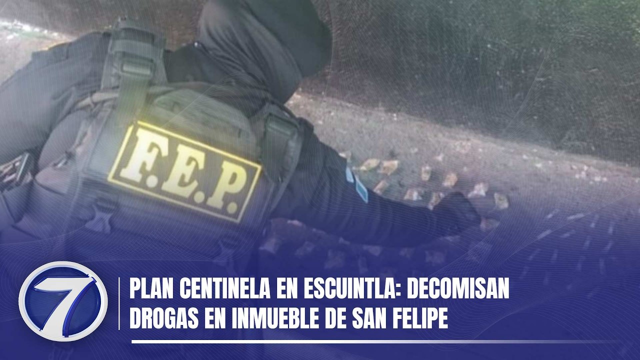 Plan Centinela en Escuintla: decomisan drogas en inmueble de San Felipe