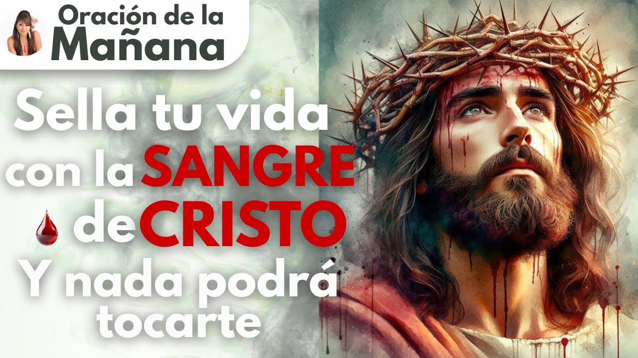 🔴La Sangre de Cristo Tiene Poder👉Oración de Sellamiento y Liberación”