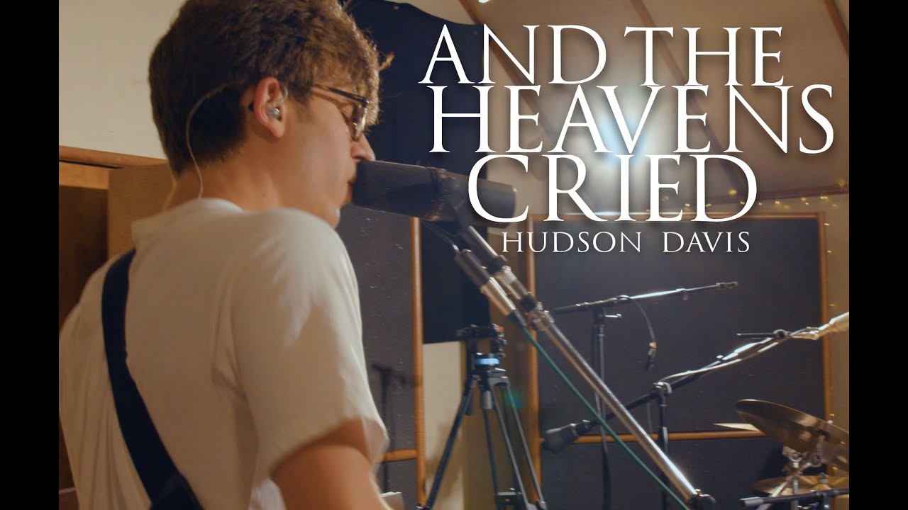 Hudson Davis - And the Heavens Cried (Official Video)