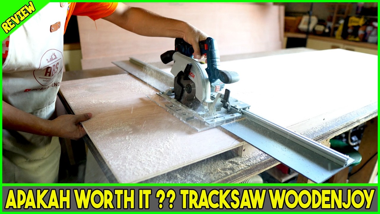Apakah Worth it ? Track Saw Premium Woodenjoy